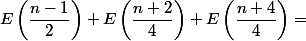 E\left(\dfrac{n-1}{2}\right)+E\left(\dfrac{n+2}{4}\right)+E\left(\dfrac{n+4}{4}\right) =